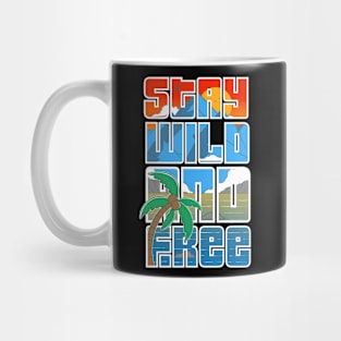 Stay Wild And Free Mug